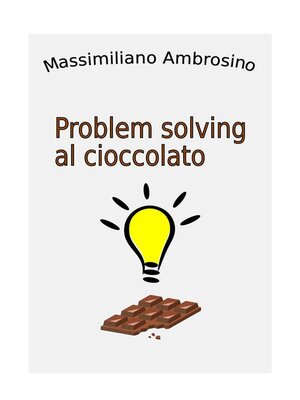 cover image of Problem solving al cioccolato